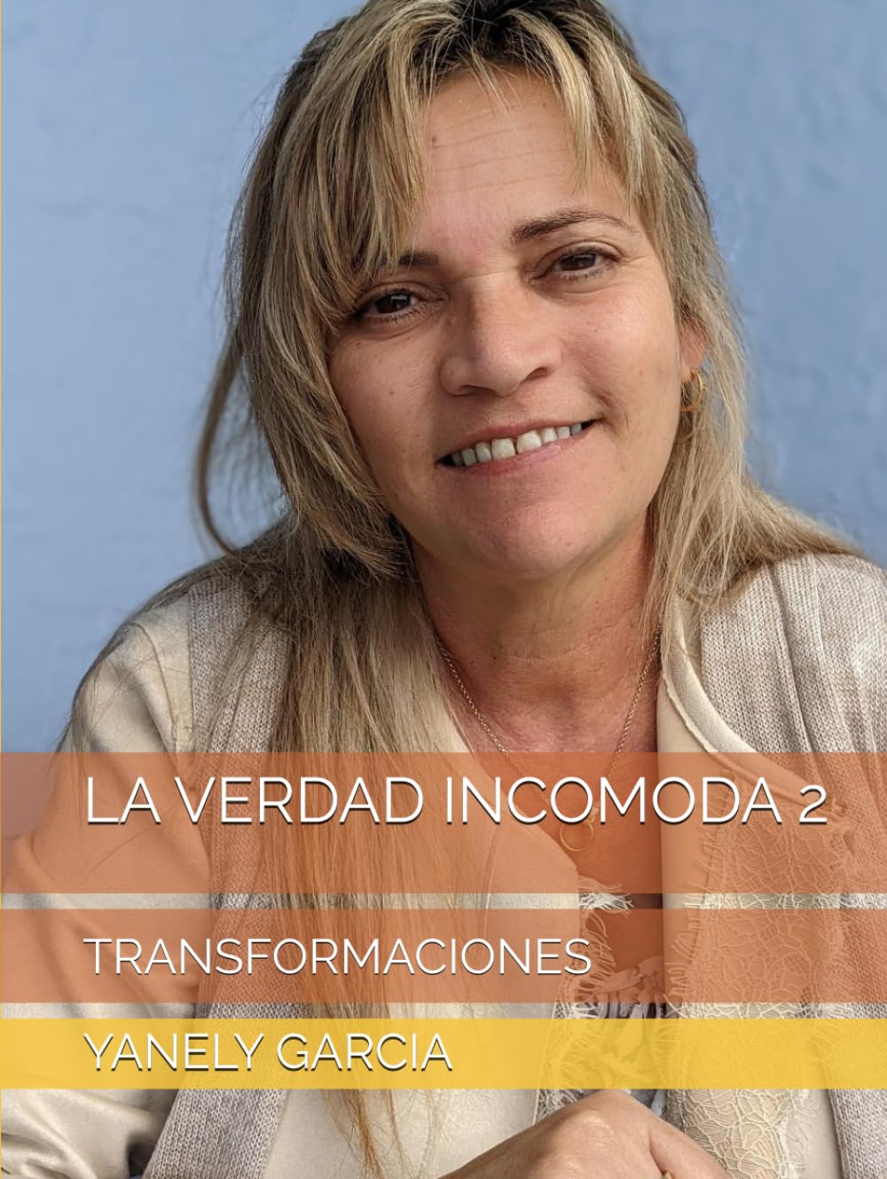 LA VERDAD INCOMODA 2: TRANSFORMACIONES