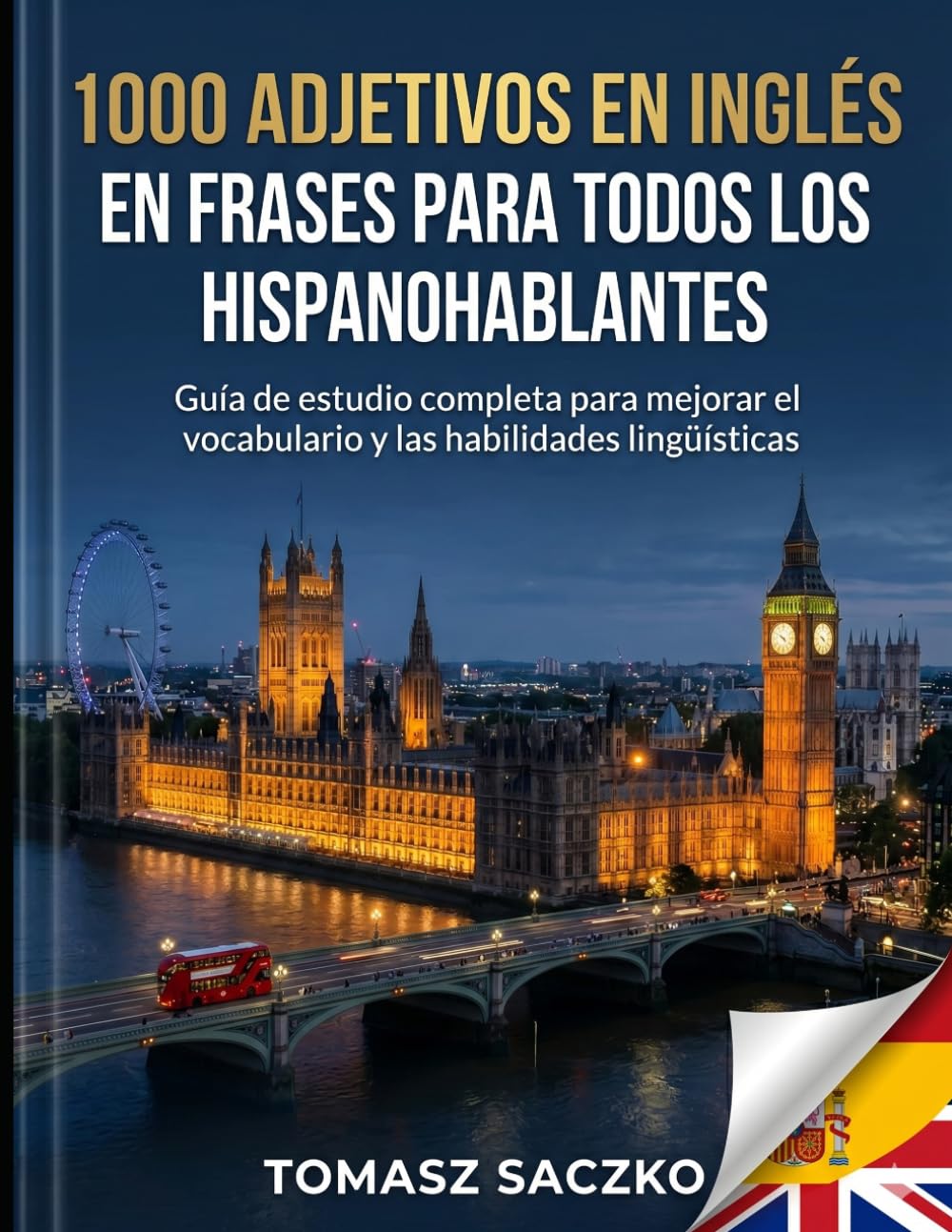 1000 adjetivos en inglés en frases para todos los hispanohablantes: vocabulario ingles
