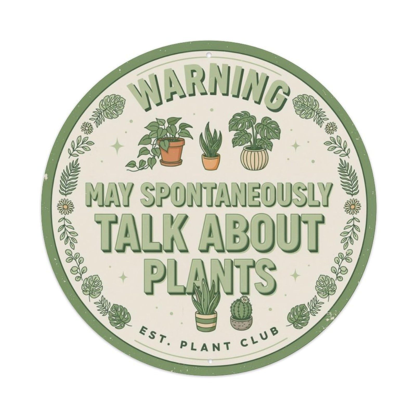 Talk About PlantsI Metal Tin Sign Plaque