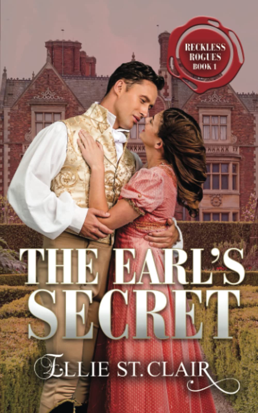 The Earl's Secret: A Regency Historical Romance: 1 (Reckless Rogues)