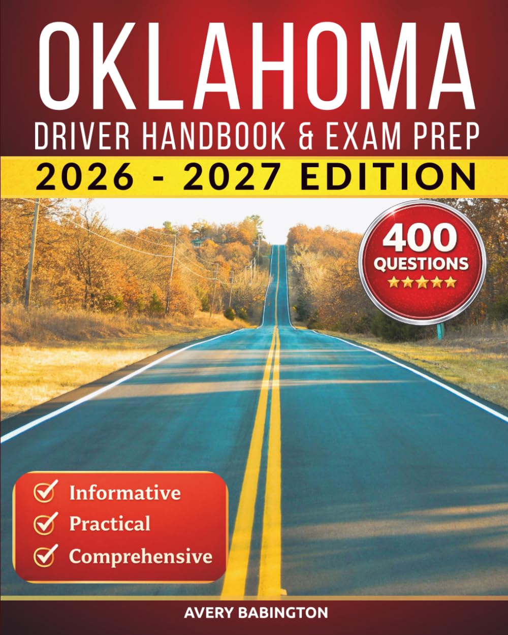 Oklahoma Driver Handbook & Exam Prep: 400 Practice Questions, Road Signs Guide & Complete Study Manual for the Oklahoma DMV Permit Test (U.S. DMV Exam Guide 2026-2027)