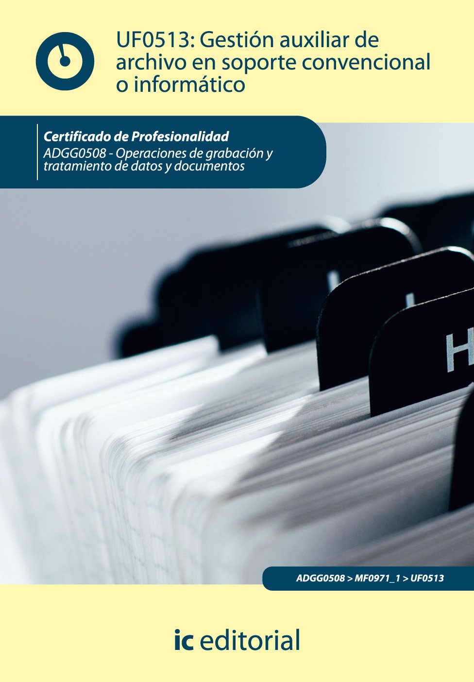 Gestión auxiliar de archivo en soporte convencional o informático. adgg0508 - operaciones de grabación y tratamiento de datos y documentos