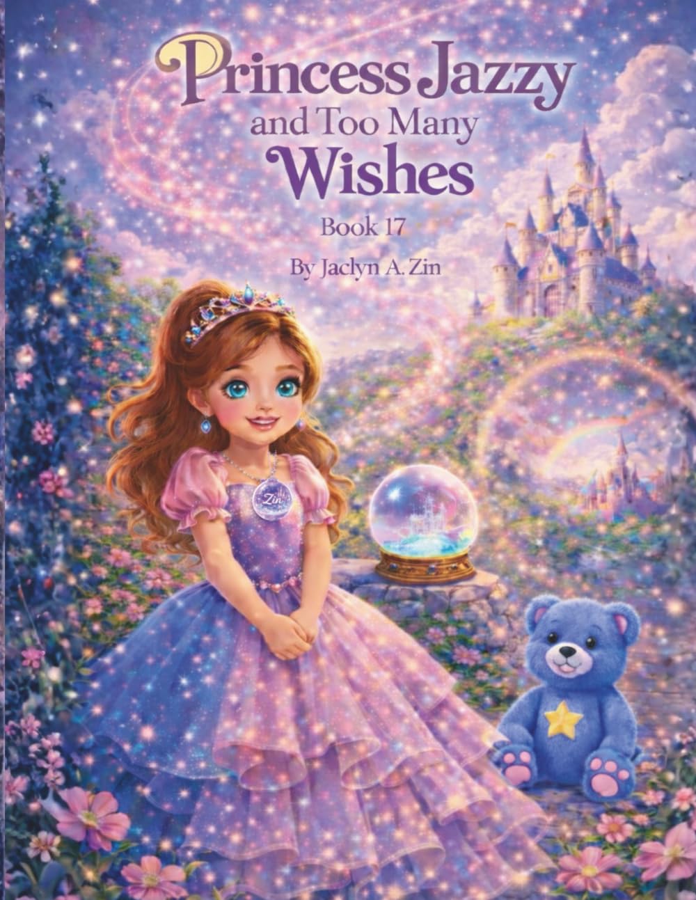 Princess Jazzy and Too Many Wishes (Princess Gracie & Jazzy Storybook Collection)