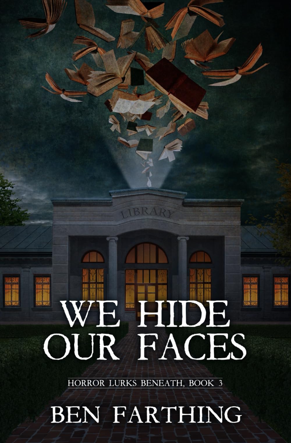 We Hide Our Faces (Horror Lurks Beneath)