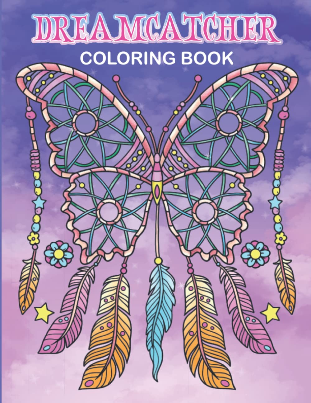 Dreamcatcher Coloring Book: Adult Coloring Book with Owls, Flowers and Feather Dreamcatcher