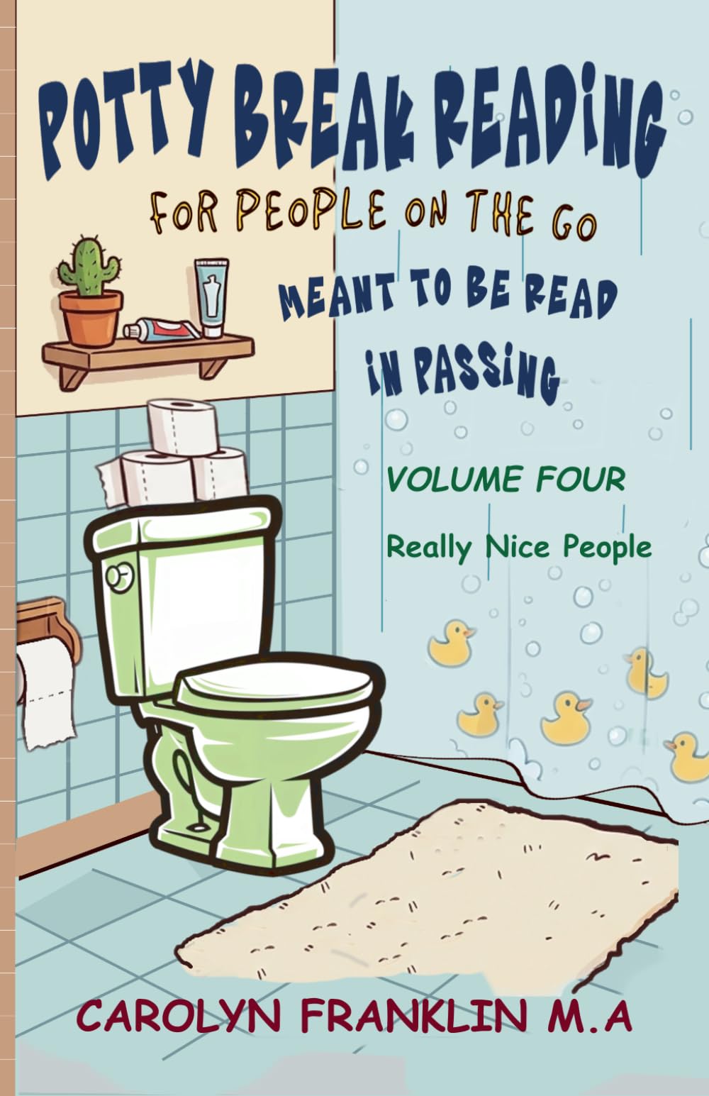 Potty Break Reading: For People On The Go: Meant to be read in passing