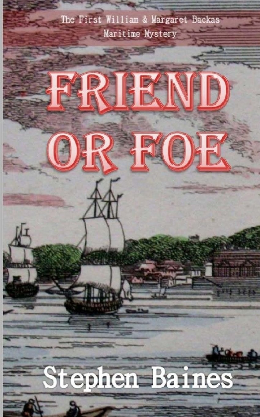 Friend Or Foe: Volume 1 (The William and Mary Backas Mysteries)