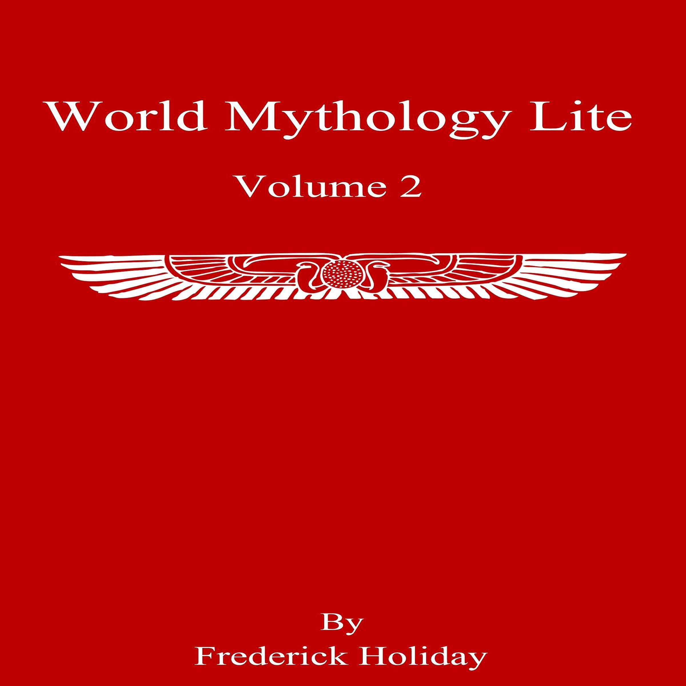 World Mythology Lite: Volume 2