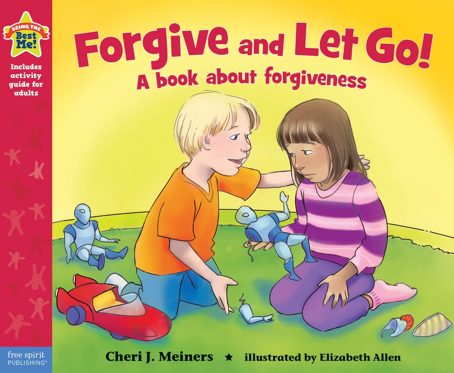 Forgive and Let Go!: A book about forgiveness (Being the Best Me!(r))