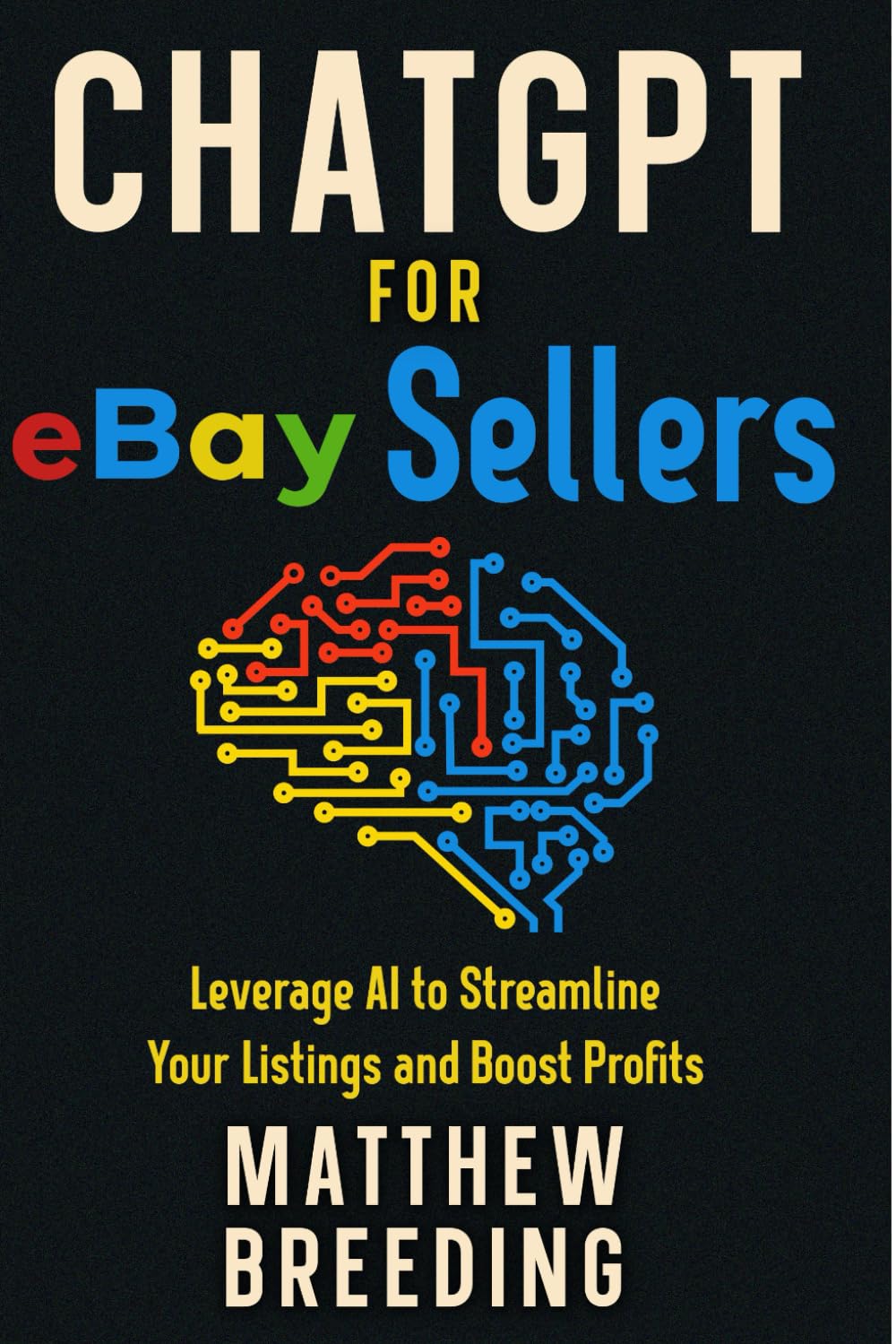 ChatGPT for eBay Sellers: Leverage AI to Streamline Listings and Boost Sales