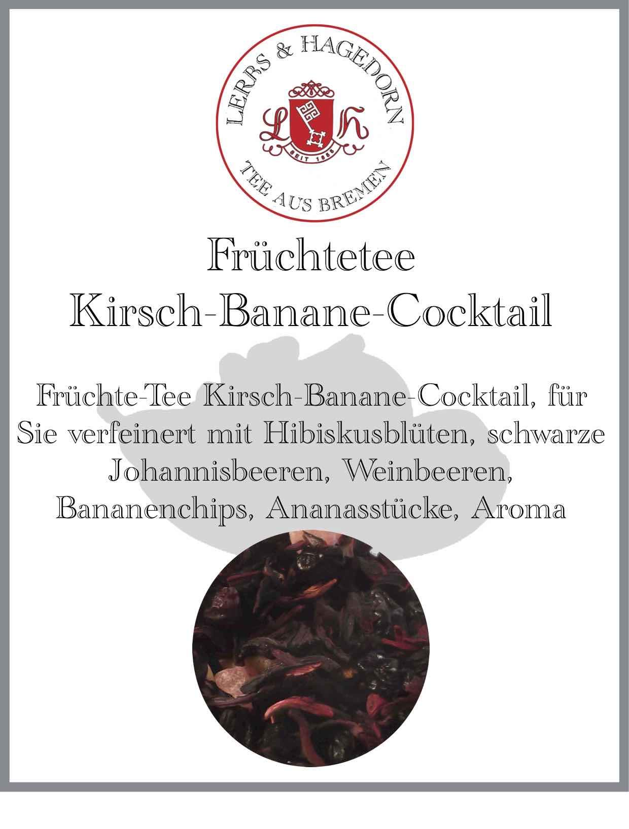 Lerbs & Hagedorn, Früchte Tee Kirsch Banane Cocktail | 2kg (ca. 160 Liter) Hibiskusblüten, schwarze Johannisbeeren, Weinbeeren, Bananenchips, Ananas