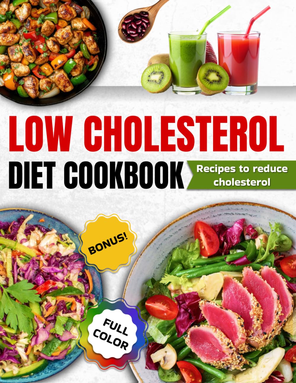 Low Cholesterol Diet Cookbook: Easy and Delicious Recipes to Reduce Inflammation, Boost Immunity, Improve Health with a 28-Day Meal Plan