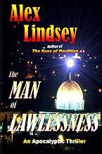 The Man of Lawlessness: An End Times Fictional Thriller
