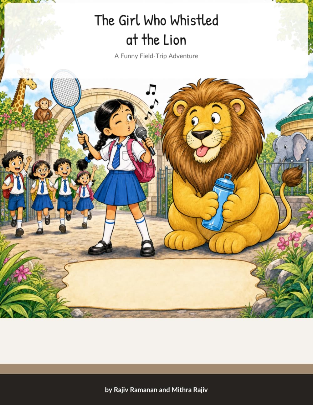 The Girl Who Whistled at the Lion: A Funny Field-Trip Adventure About Courage and Being Yourself