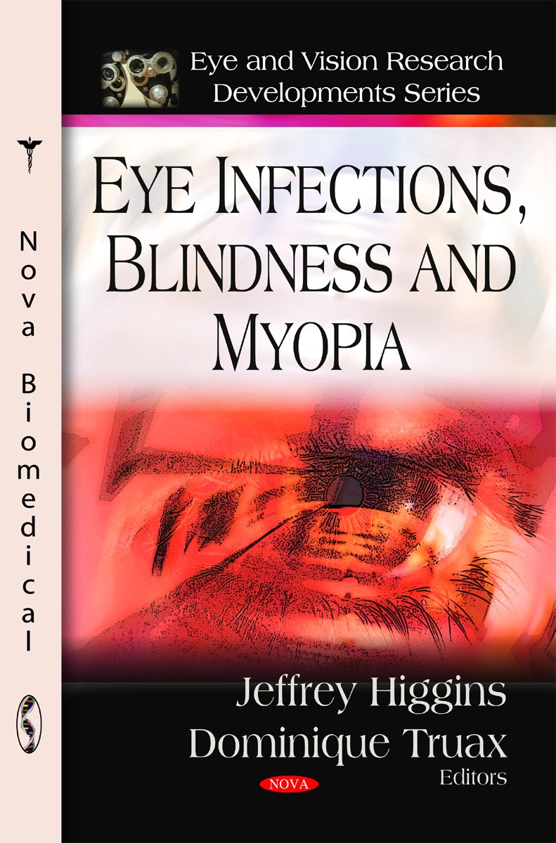 Buy Eye Infections, Blindness and Myopia (Eye and Vision Research Developments) — BookShops.in