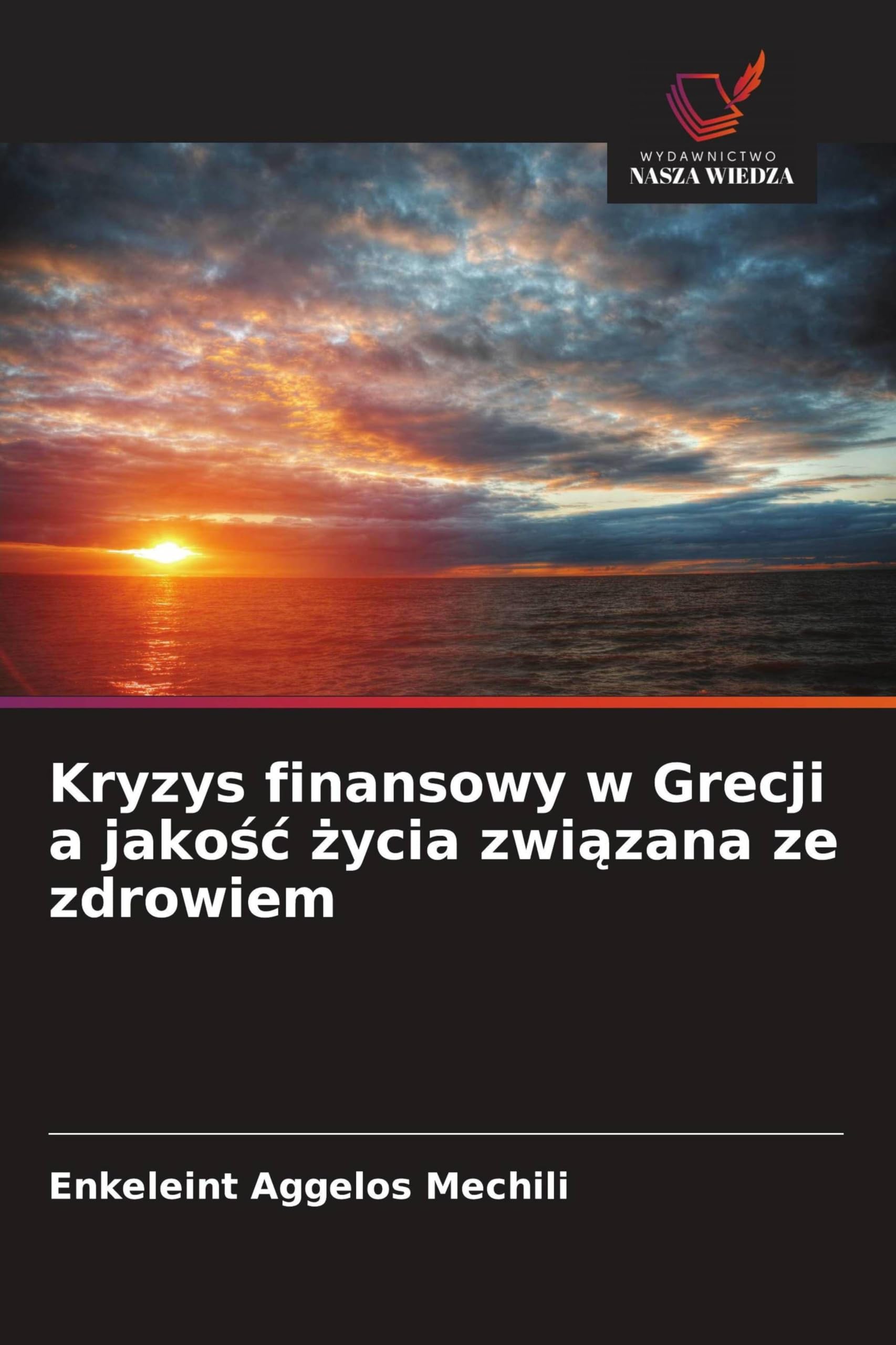 Kryzys finansowy w Grecji a jakośc życia związana ze zdrowiem