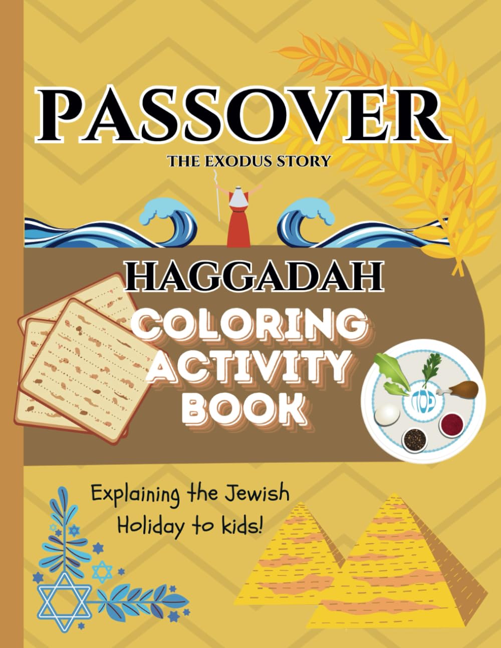 Passover Haggadah activity book - My first Haggadah: Explaining the Jewish Holiday to kids - Pesach Holiday fun with activities, mazes and coloring!