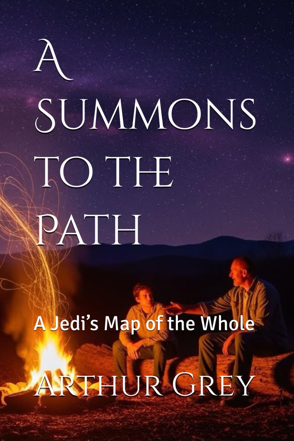 A Summons to the Path: A Jedi’s Map of the Whole