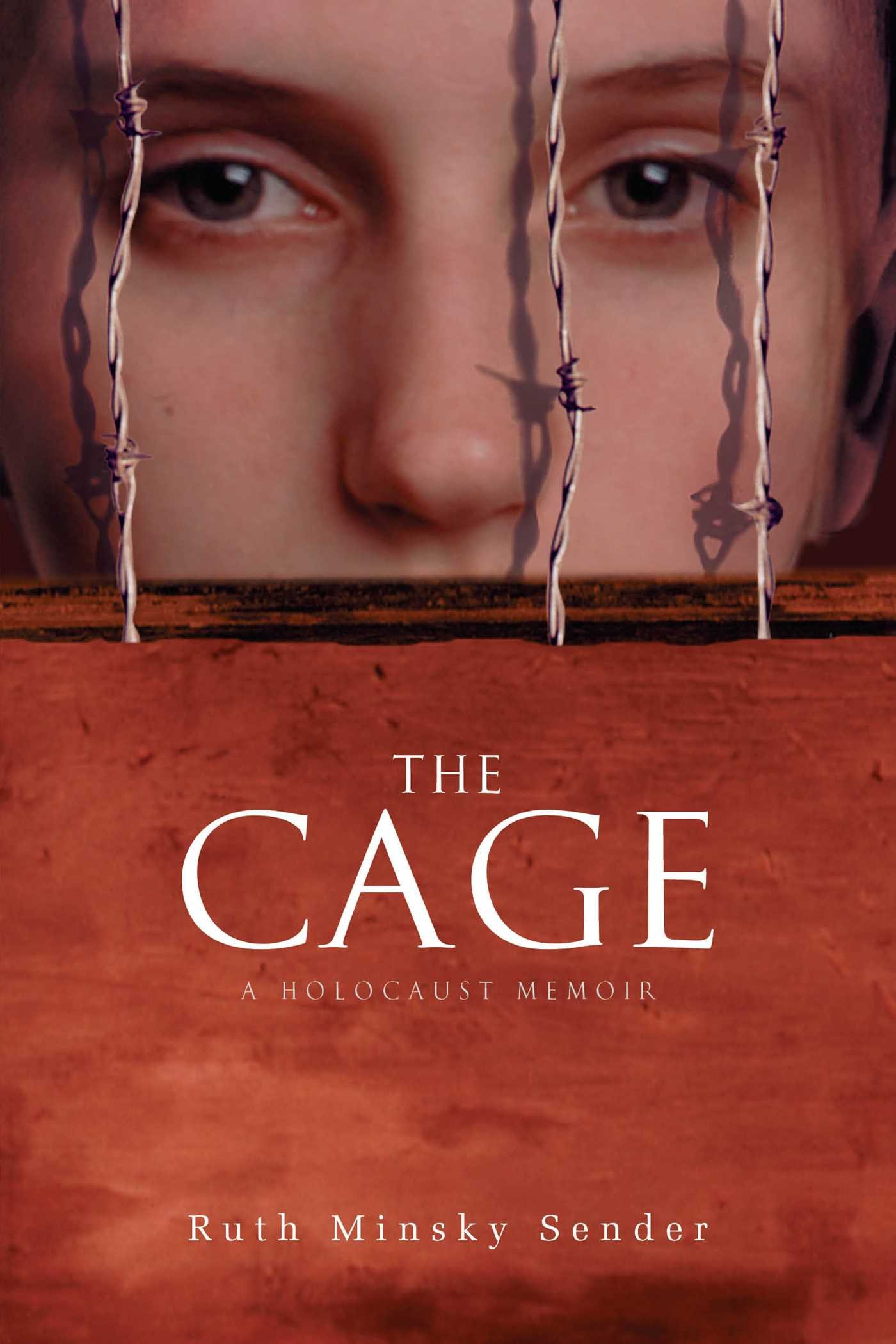 The Cage: Holocaust Memoir - Ruth Minsky Sender -1