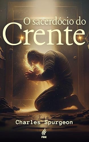 O sacerdócio do crente (Portuguese Edition)