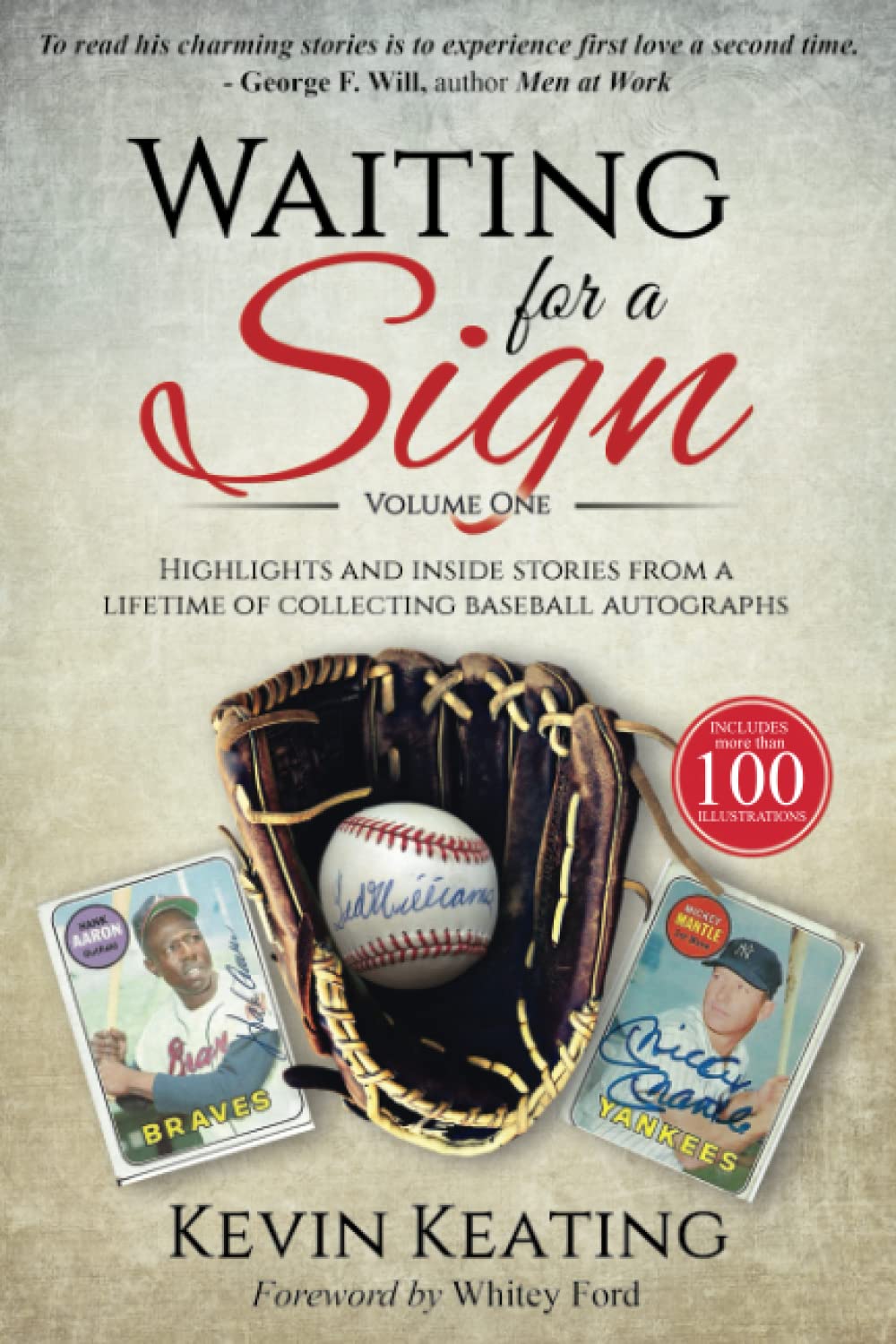 Waiting for a Sign: Highlights and Inside Stories from a Lifetime of Collecting Baseball Autographs