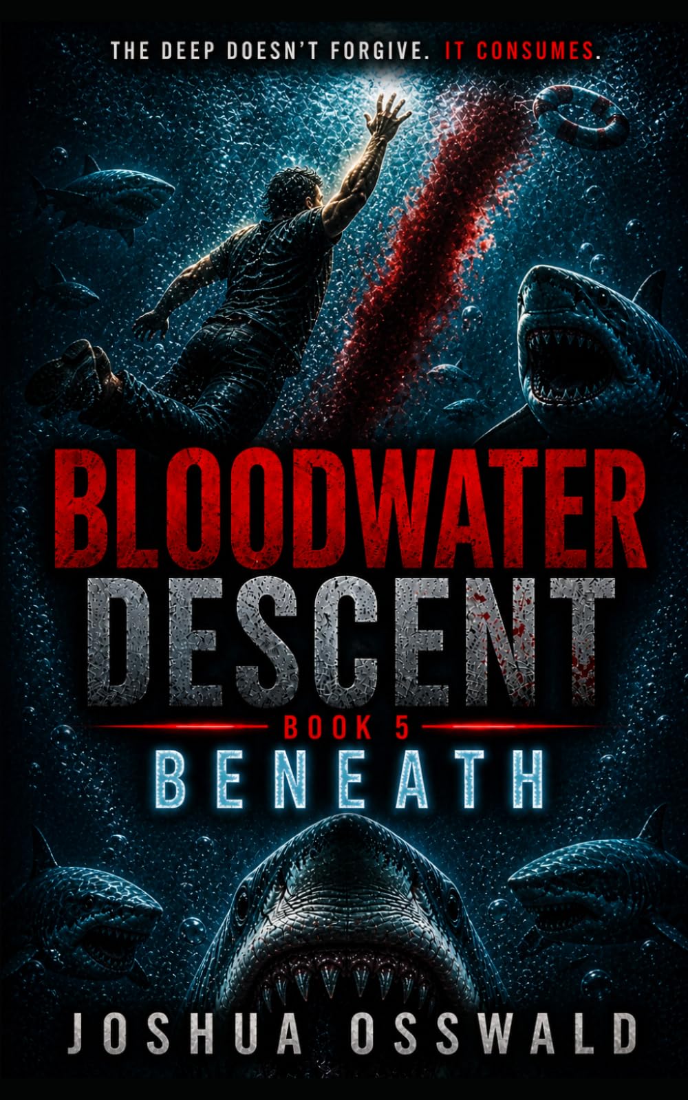 BOOK 5 BLOOD WATER: BENEATH (BLOODWATER DESCENT)