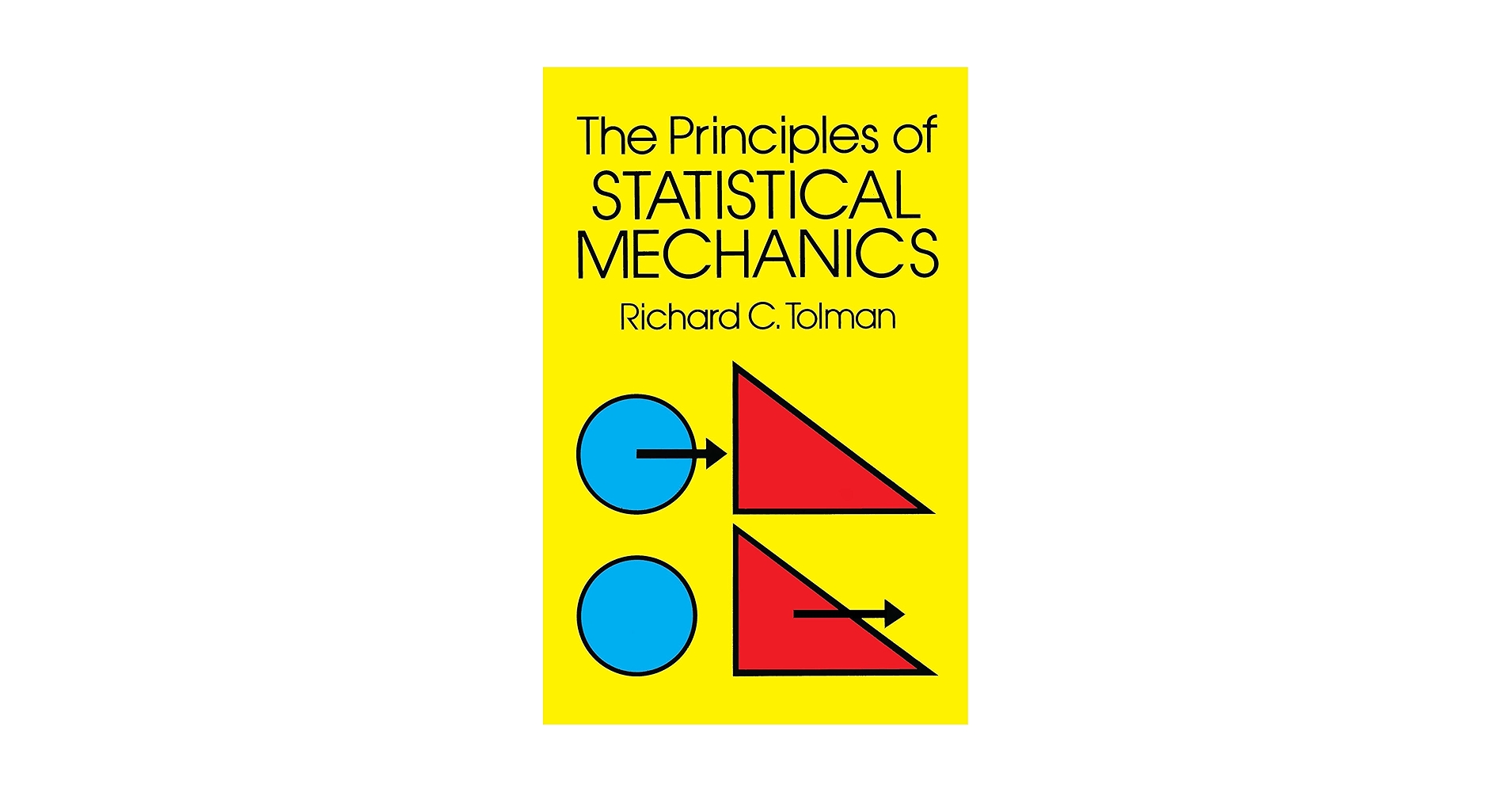 The Principles of Statistical Mechanics (Dover Books on