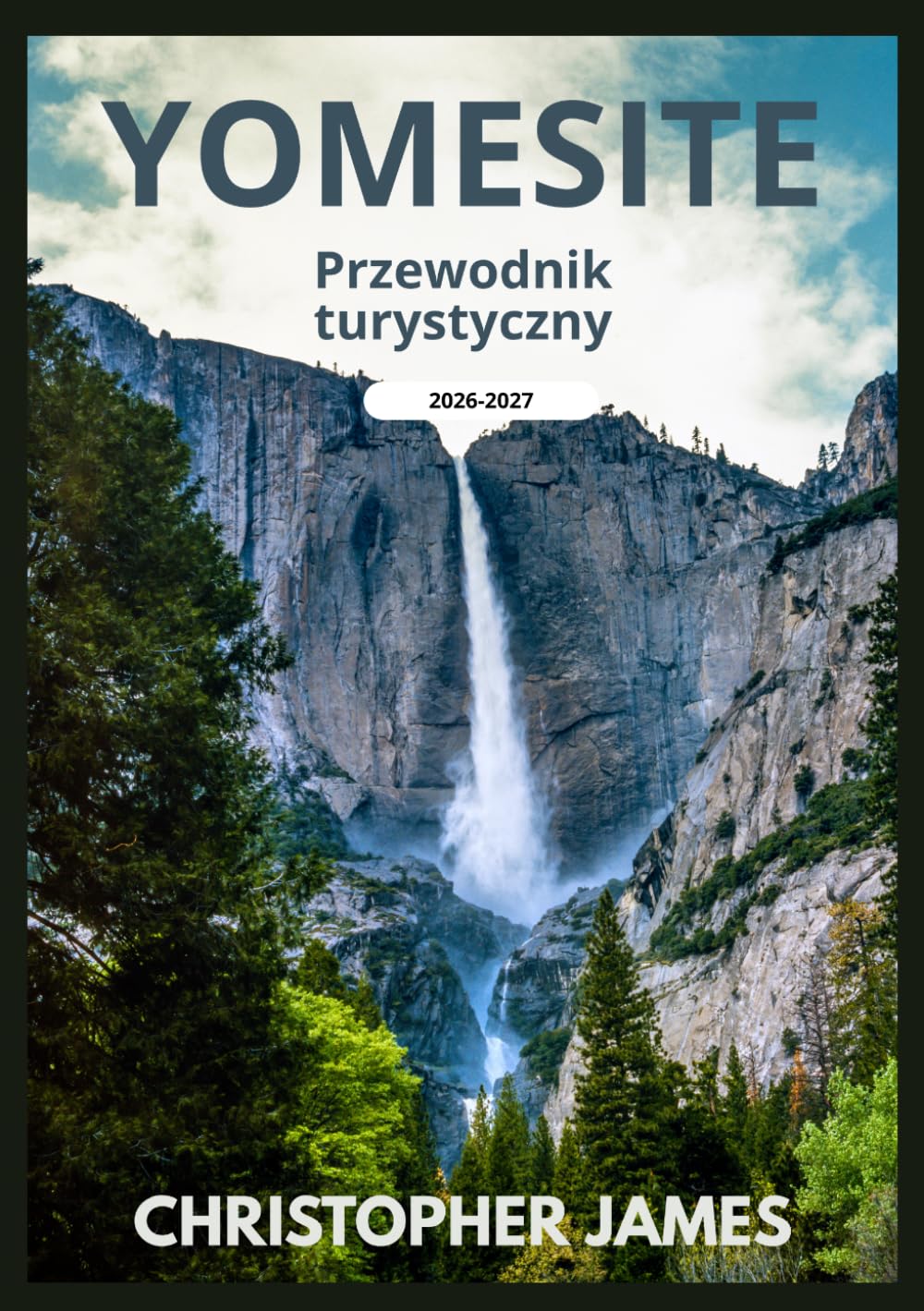 YOSEMITE Przewodnik turystyczny 2026-2027