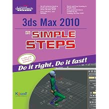 3Ds Max 2010 in Simple Steps [Paperback] [Apr 23, 2010] Kogent Learning Solutions Inc.