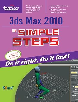3Ds Max 2010 in Simple Steps [Paperback] [Apr 23, 2010] Kogent Learning Solutions Inc.