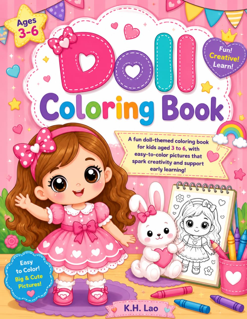 Cute Doll Coloring Book for Kids Ages 3-6: Adorable Doll Illustrations, Princess Dolls, Fashion Dolls & Creative Coloring Activities for Preschool Girls to Spark Imagination and Artistic Skills