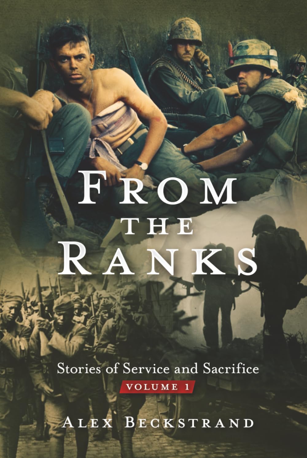 From the Ranks: Stories of Service and Sacrifice