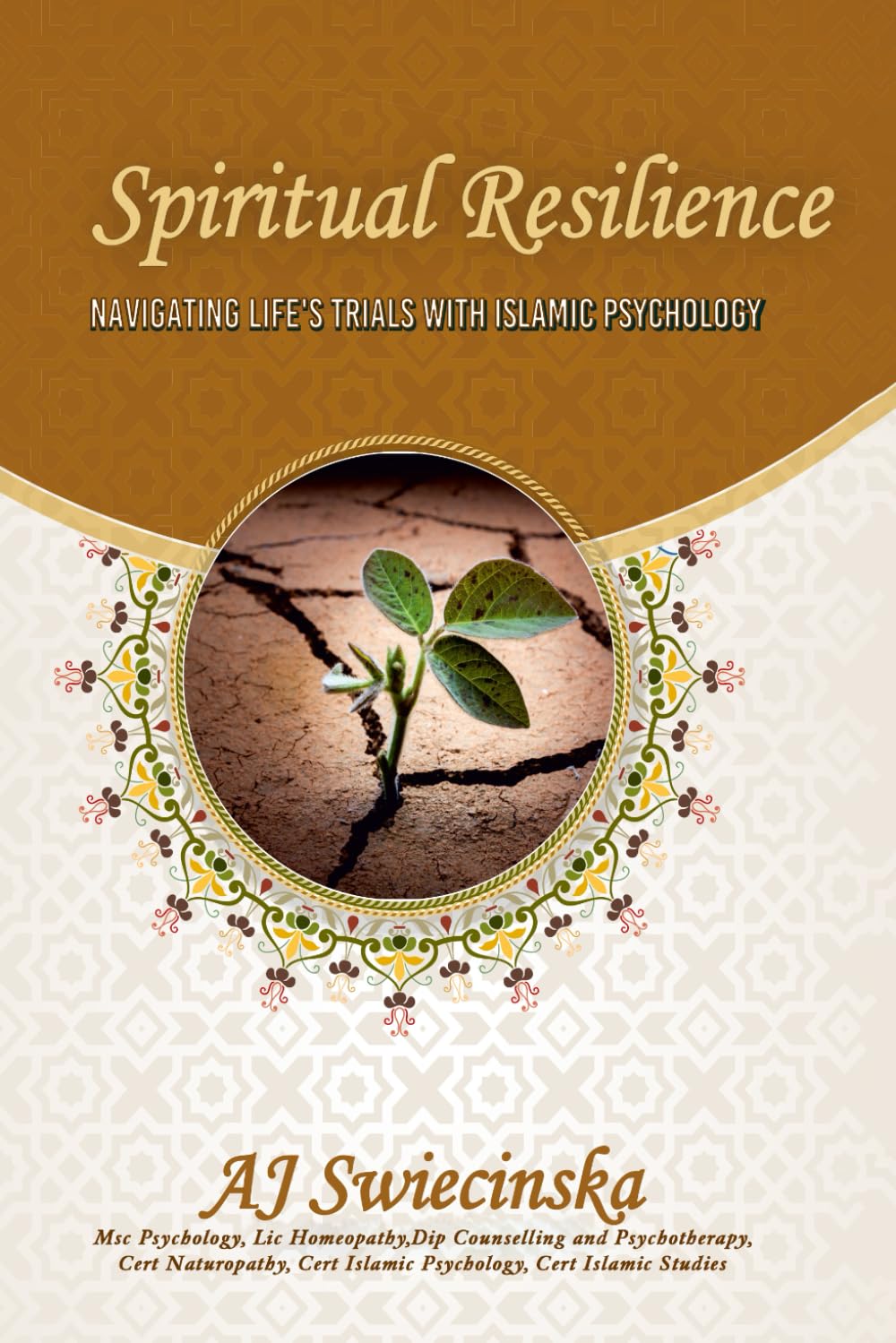 Spiritual Resilience: Navigating Life's Trails with Islamic Psychology