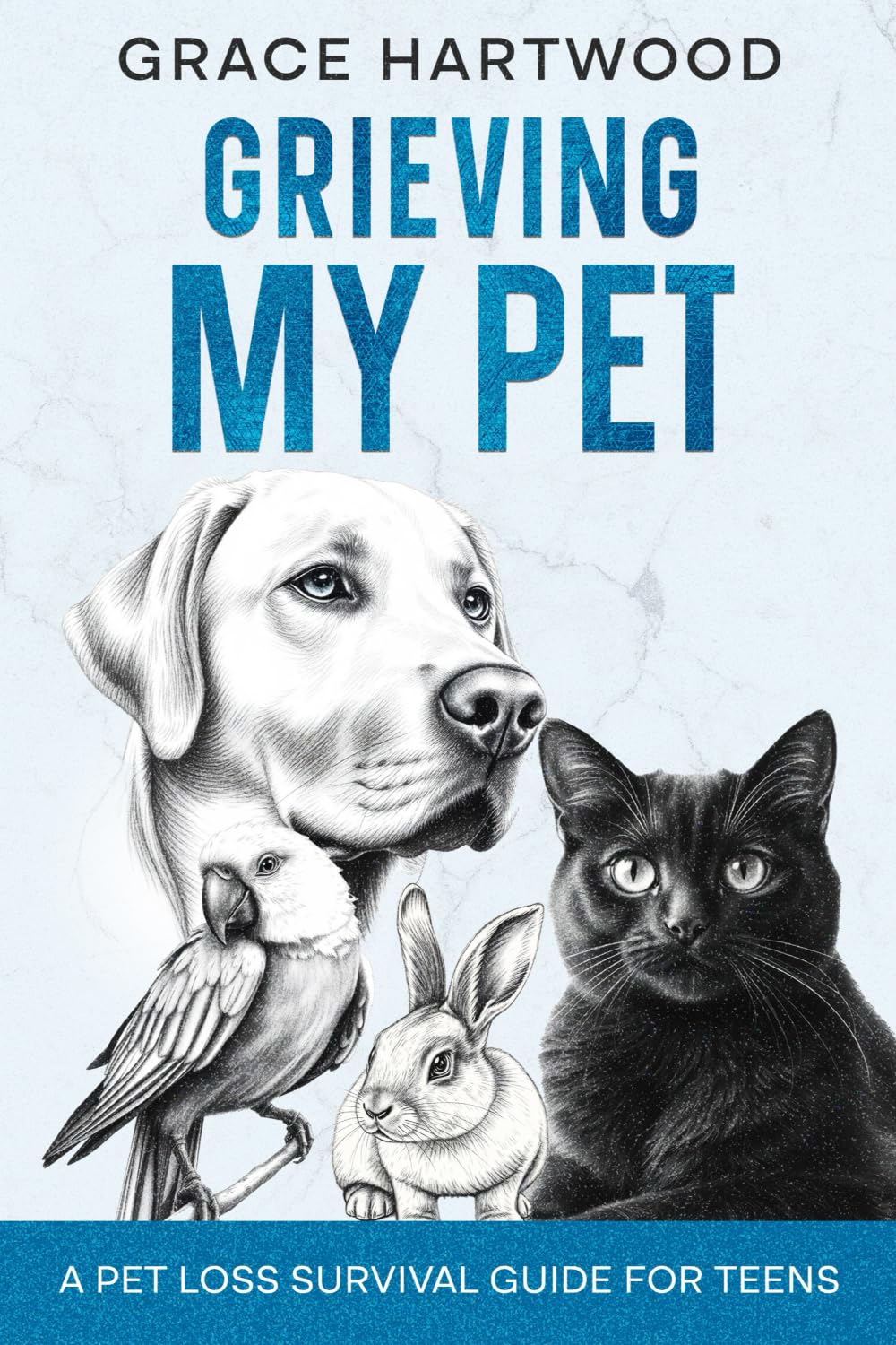 Grieving My Pet: A Pet Loss Survival Guide for Teens