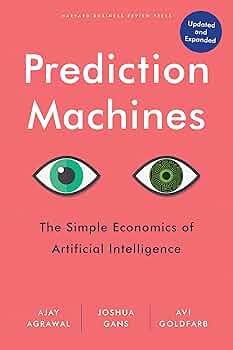 Prediction Machines, Updated and Expanded: The Simple