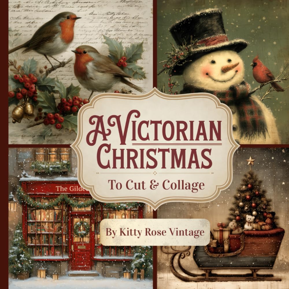 A Victorian Christmas Cut & Collage: A Victorian Christmas Cut & Collage