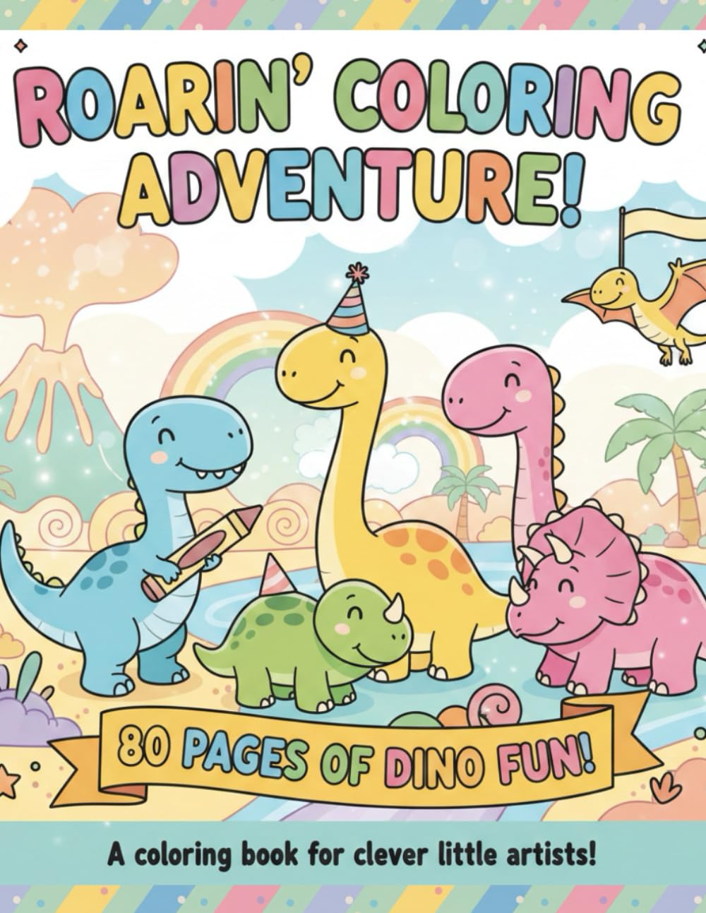 Cute Dinosaurs Coloring Book for Kids Ages 3-8: Fun T-Rex, Triceratops, Stegosaurus, and More Coloring Pages for Toddlers, Preschool, and Kindergarten Boys and Girls