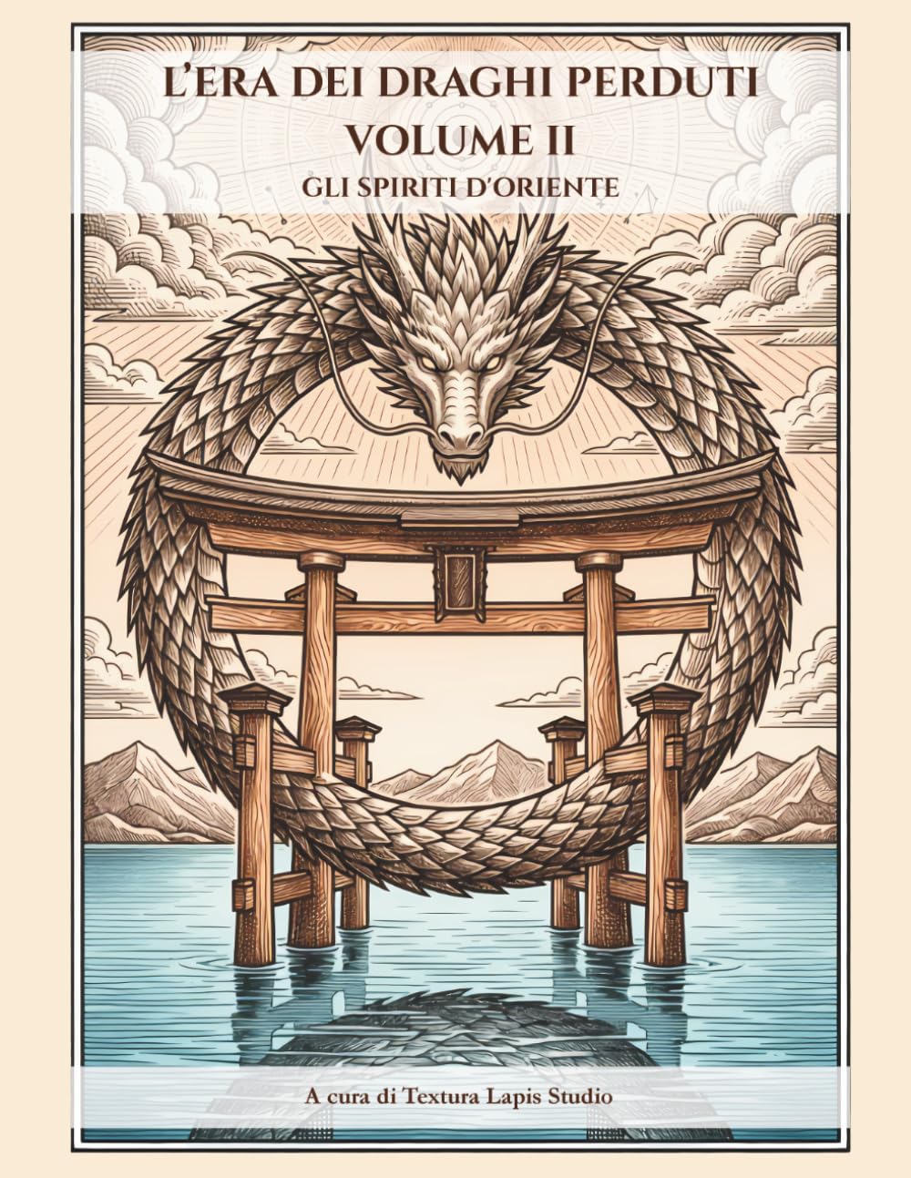L'ERA DEI DRAGHI PERDUTI VOLUME II: GLI SPIRITI D'ORIENTE