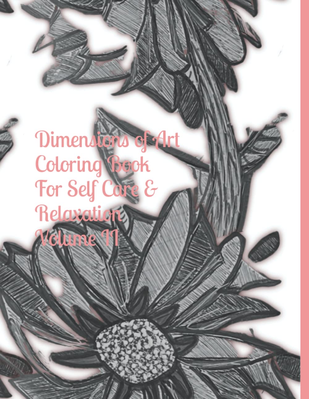 Dimensions of Art Coloring Book: For Self Care and Relaxation Volume II