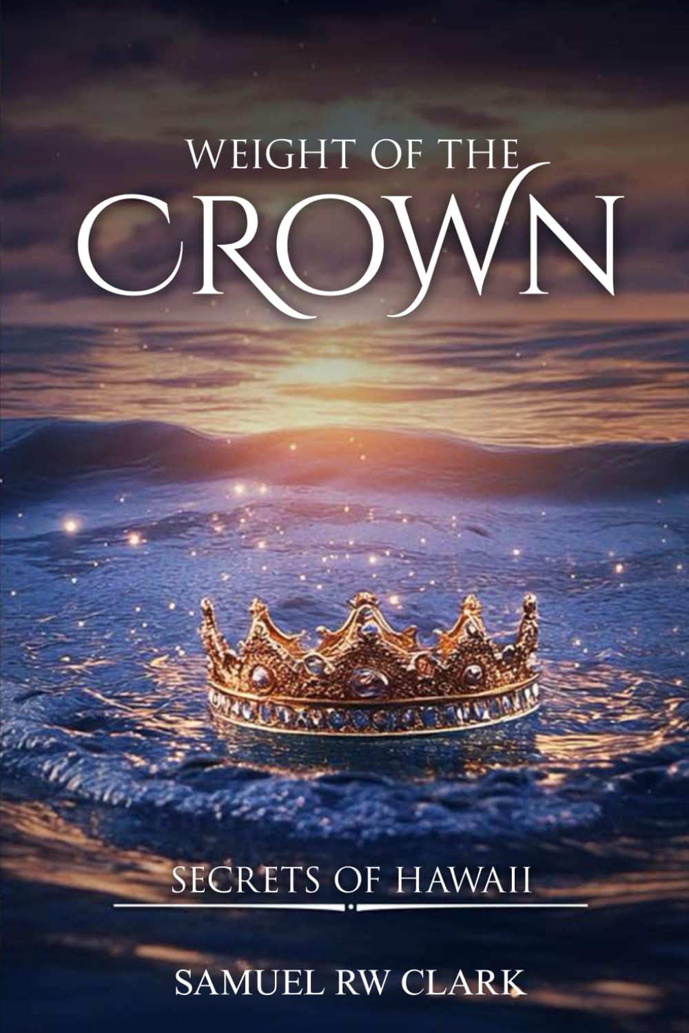 Weight of the Crown: Secrets of Hawaii