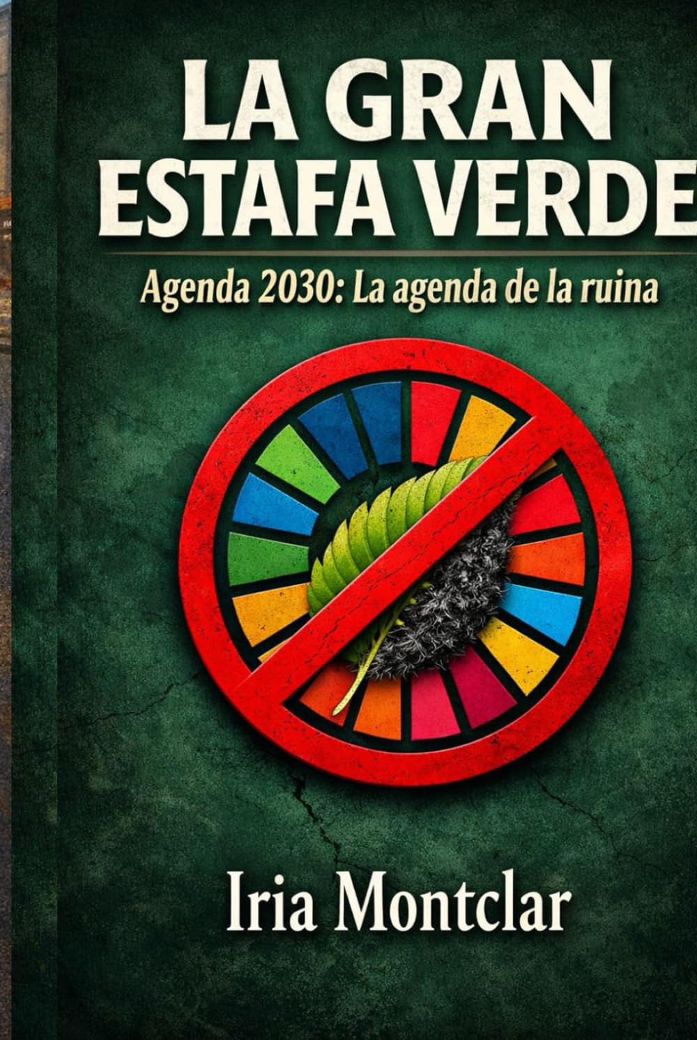 LA GRAN ESTAFA VERDE: Agenda 2030: La agenda de la ruina.