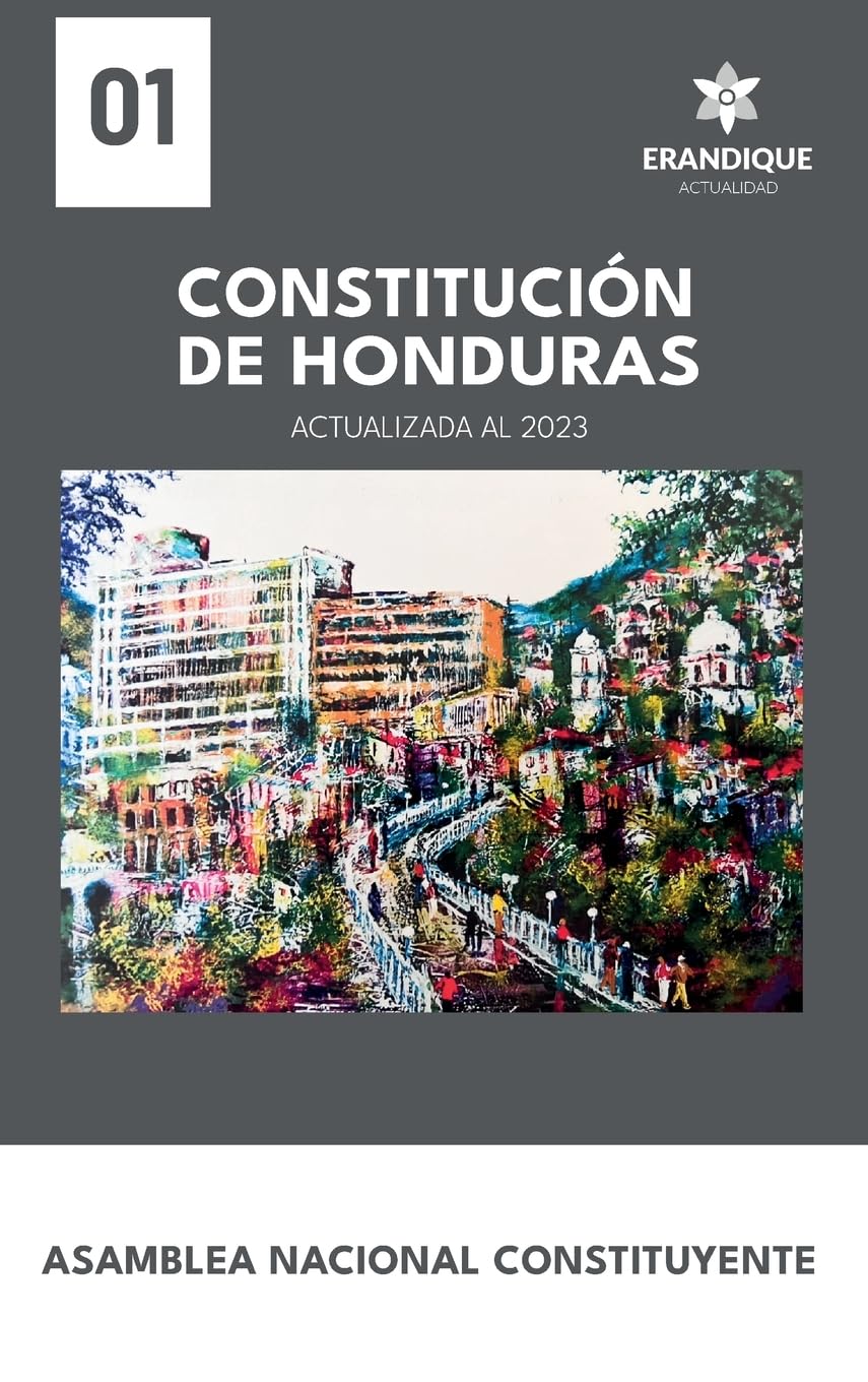 Constitución de Honduras (Actualizada al 2023) (Spanish Edition)