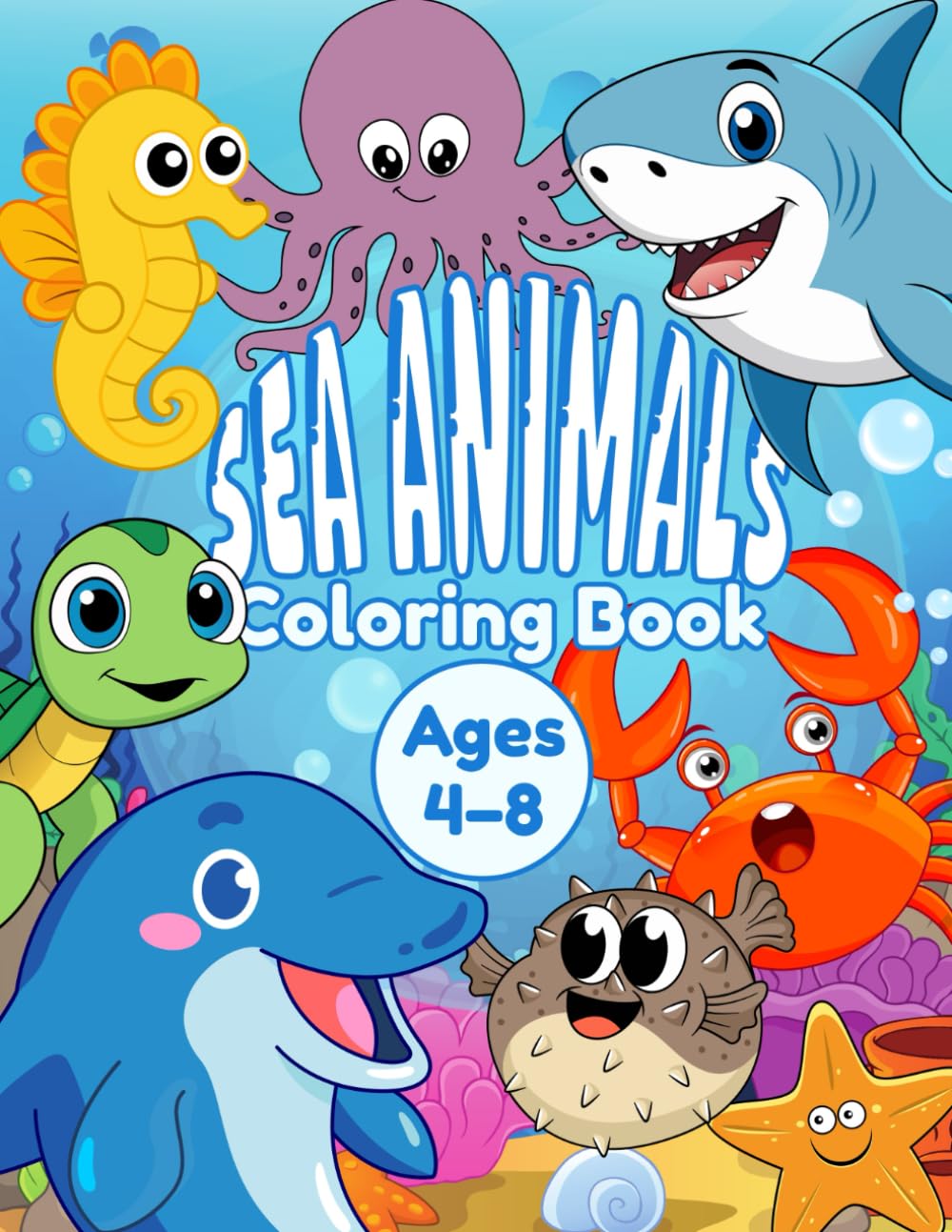 Sea Animals Coloring Book for Kids Ages 4-8: Fun and Easy Ocean Creatures to Color for Little Explorers