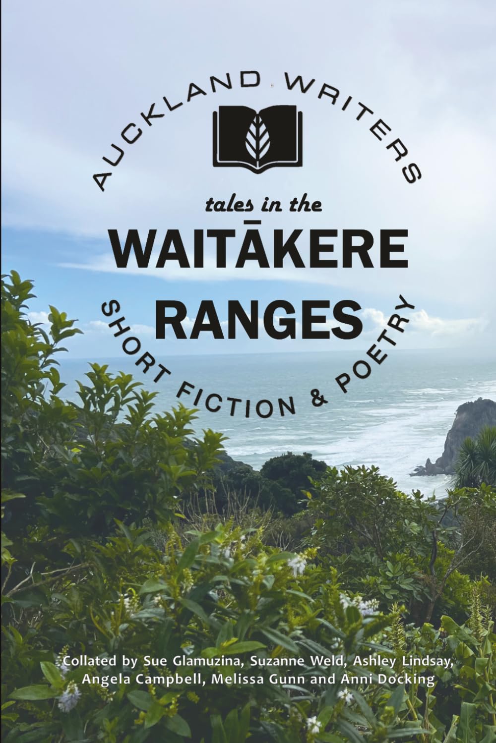 Tales In the Waitākere Ranges: 4 (Auckland Writers Anthologies)