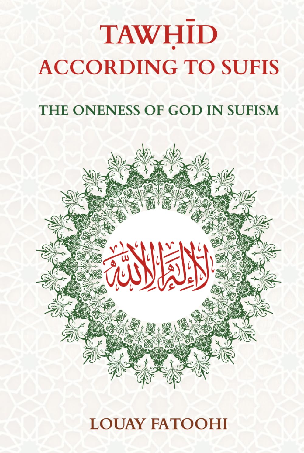 Tawhid According to Sufis: The Oneness of God in Sufism