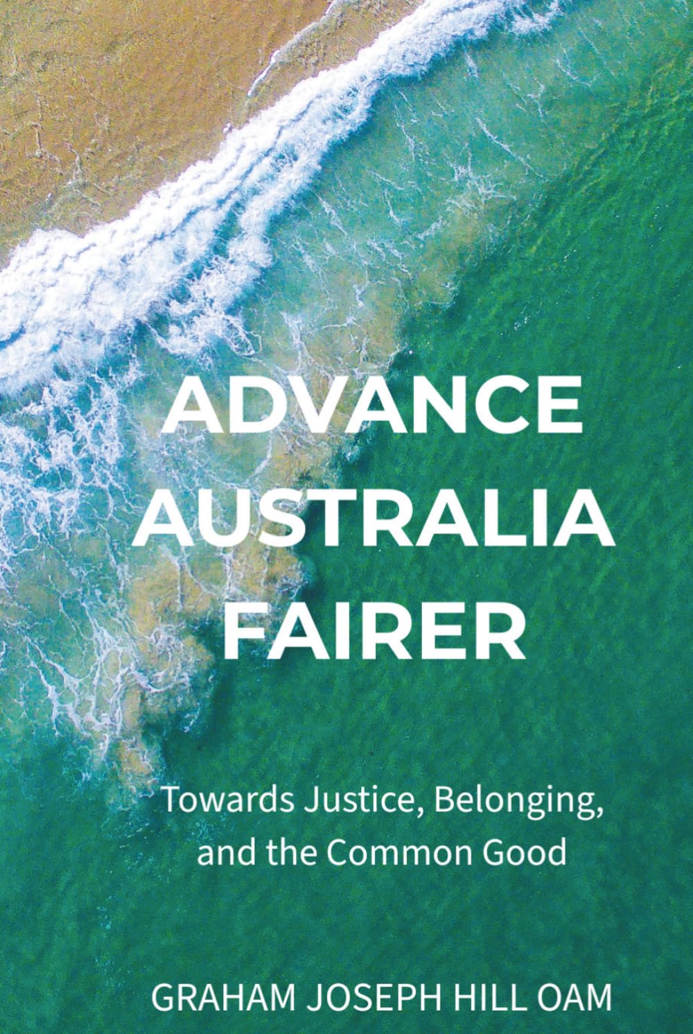 Advance Australia Fairer: Towards Justice, Belonging, and the Common Good