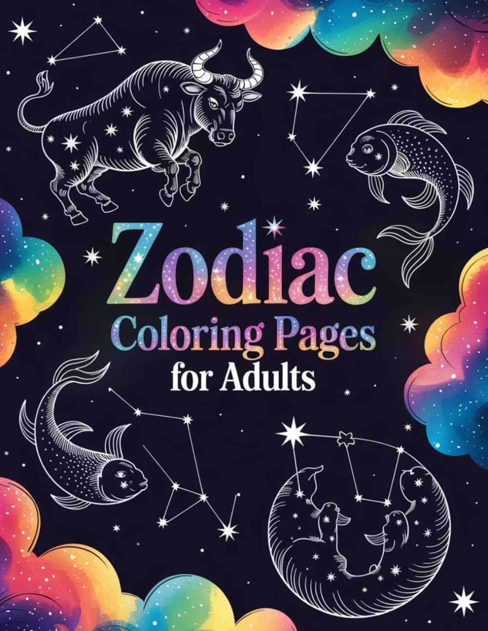 Zodiac Coloring Pages for Adults: Celestial Astrology Art for Relaxation and Stress Relief: Astrology-Inspired Coloring for Calm & Creativity