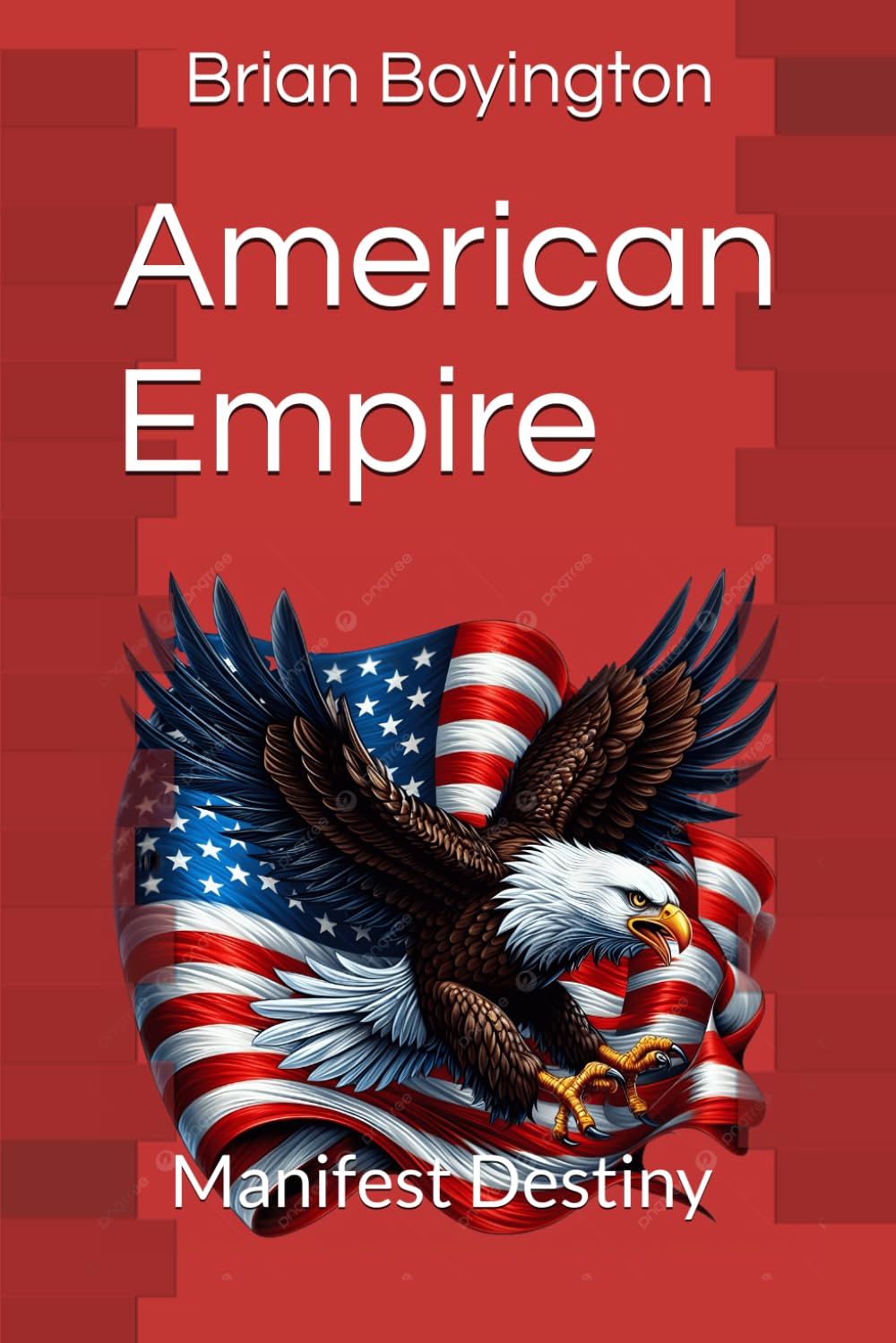 American Empire: Manifest Destiny