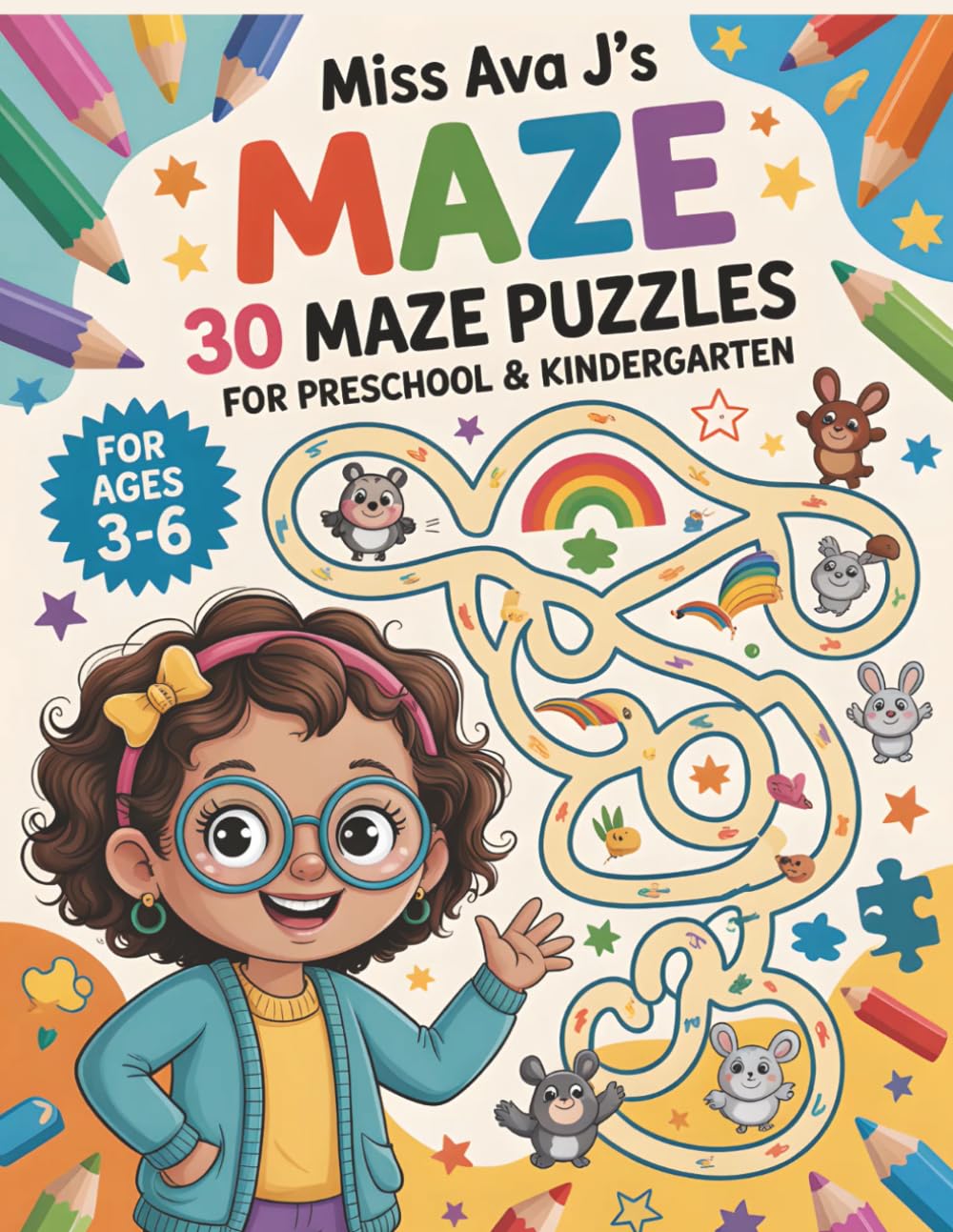 Miss Ava J's 30 Mazes for Preschool and Kindergarten Ages 3-6: Easy, Fun and Challenging Mazes to Build Confidence, Focus & Early Learning Skills | ... Included | Certificate of Achievement