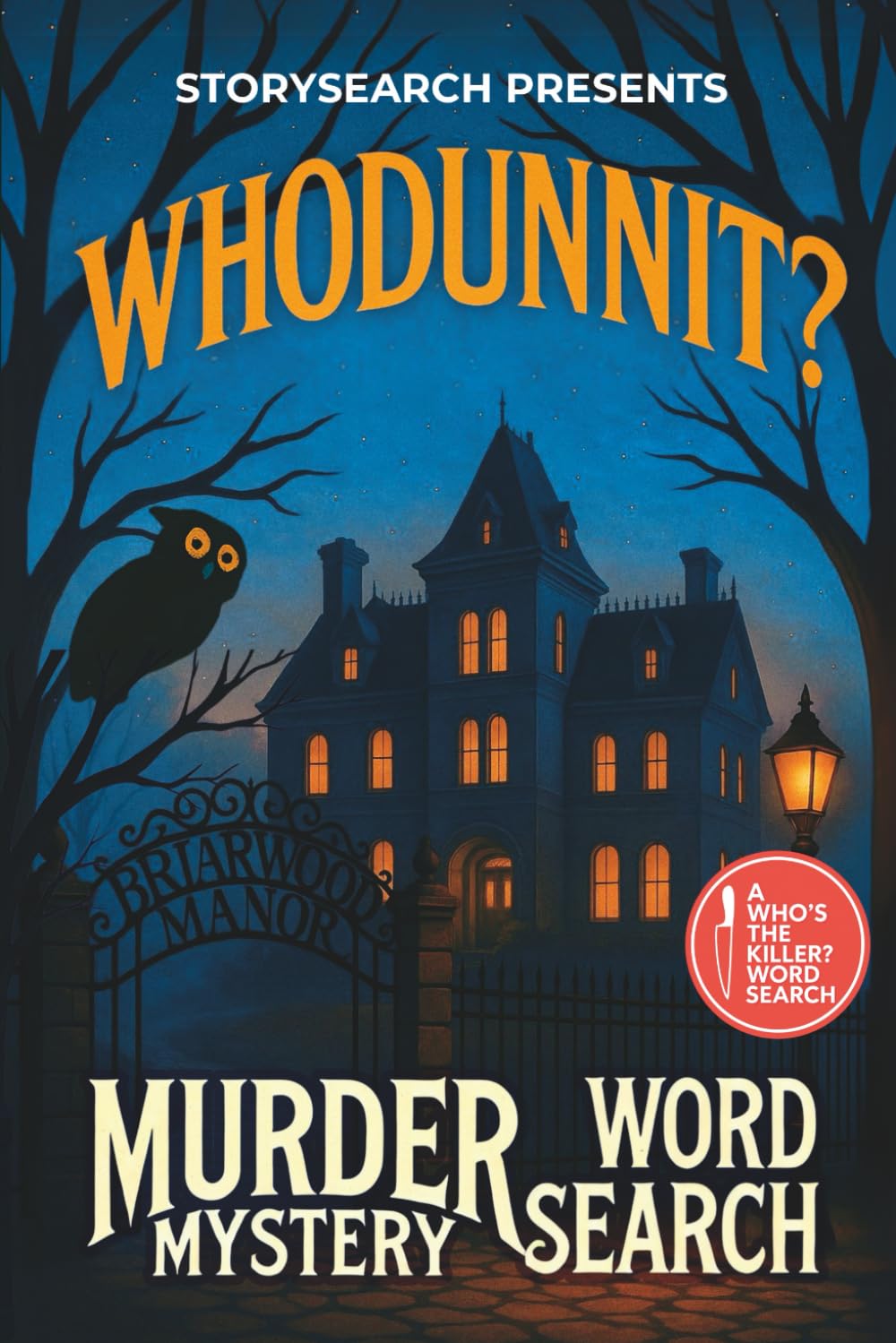 Murder Mystery Word Search Puzzle: Whodunnit — The Original Cozy Mystery Word Find Story for Adults (Who's the Killer? Word Search Mysteries)